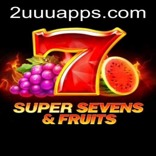 Explore the Exciting World of 7SuperSevensFruits with 2UUU