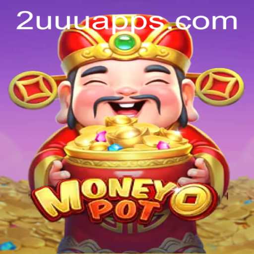 Unlock the Thrills of MoneyPot: A Deep Dive into the Exciting New Game